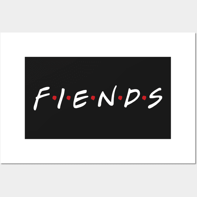 Fiends Wall Art by TrulyMadlyGeekly